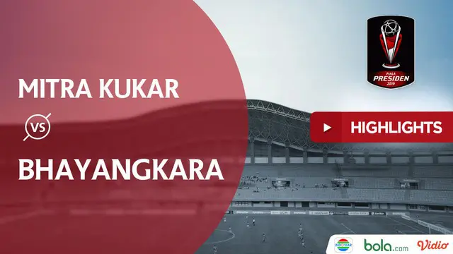 VIDEO: Highlights Piala Presiden 2019, Mitra Kukar Vs Bhayangkara FC 1-2