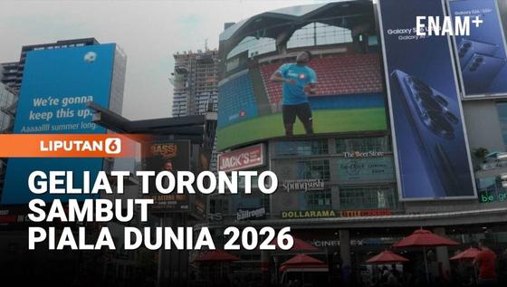 Toronto Bersiap Sambut Piala Dunia 2026, Puluhan Ribu Polisi Diterjunkan