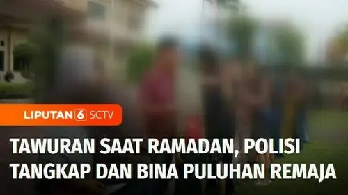 VIDEO: Tawuran saat Bulan Puasa, Polisi Tangkap dan Bina Puluhan Remaja