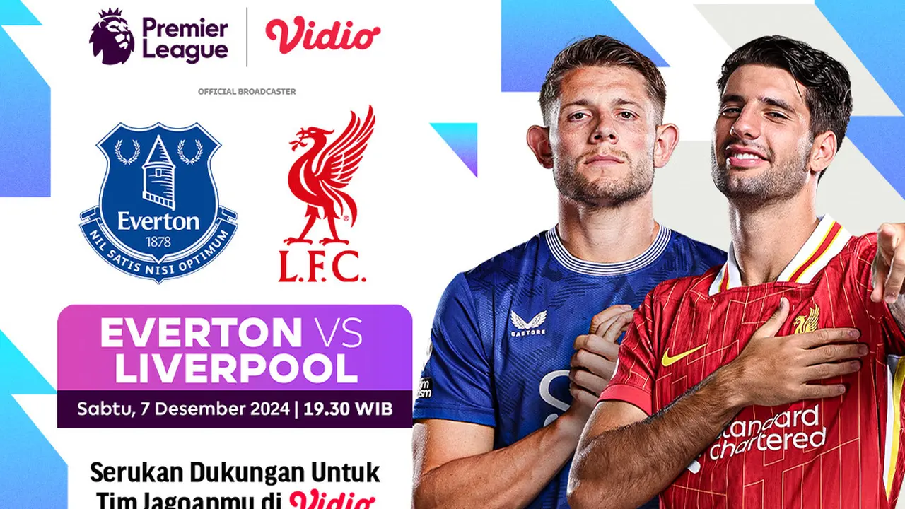 Pertandingan Liga Inggris: Everton vs Liverpool di Vidio