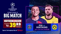 Link Siaran Langsung Liga Champions: PSG Vs Dortmund di Vidio, 8 Mei 2024