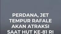 Sebanyak 81 alutsista TNI AU siap memukau masyarakat pada perayaan HUT ke-81 RI di Istana Merdeka. Spesial tahun ini, dua jet tempur Dassault Rafale buatan Prancis akan tampil perdana melakukan manuver udara!

Atraksi spektakuler ini juga akan dimeriahkan oleh pesawat angkut berat Airbus A400 dan...