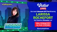 Mabar Cyberpunk 2077 bersama Larissa Rochefort, Sabtu (16/1/2021) pukul 19.00 WIB dapat disaksikan melalui platform Vidio, laman Bola.com, dan Bola.net. (Dok. Vidio)