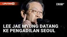 Pemimpin Oposisi Korea Selatan Lee Jae Myung Hadiri Sidang Surat Perintah Penangkapan di Pengadilan Seoul