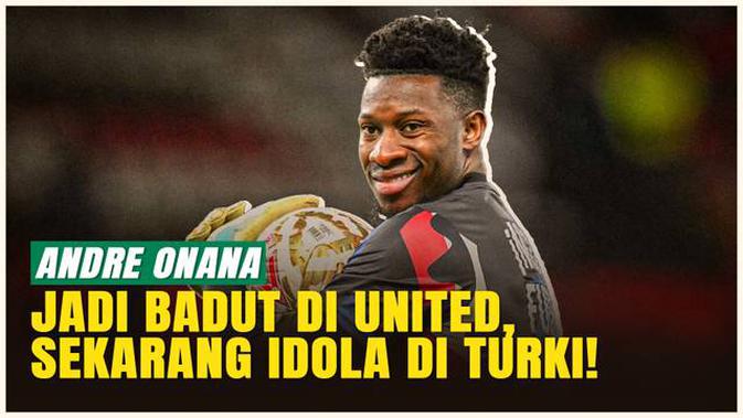 Kebangkitan Onana, Dari Ejekan di MU Menjadi Penjaga Gawang Andal di Trabzonspor