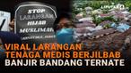 Mulai dari viral larangan tenaga medis berjilbab hingga banjir bandang Ternate di News Flash Liputan6.com.
