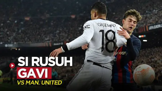 VIDEO Liga Europa: Aksi-Aksi Gavi, si Rusuh di Tim Barcelona saat Hadapi MU