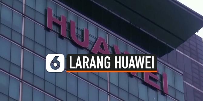 VIDEO: Larang Penggunaan Huawei, Amerika Serikat Kucurkan 1 Miliar Dolar
