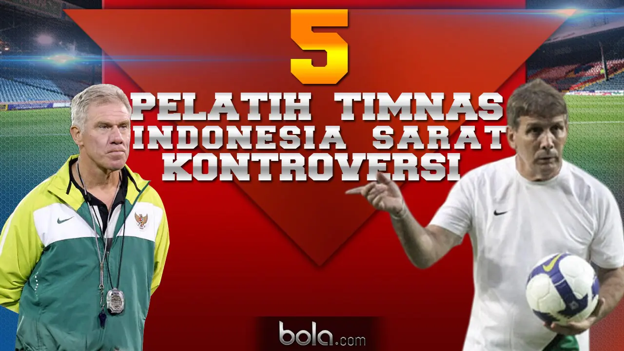5 Pelatih Timnas Indonesia yang Penuh Kontroversial (bola.com/Rudi Riana)