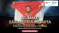 Selamat Meraih Medali Emas Sarah Tria Monita (Bola.com/Grafis: Adreanus Titus /Foto: Merdeka.com/Arie Basuki)