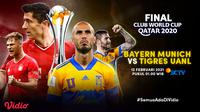 Duel Bayern Munchen vs Tigres UANL di final Piala Dunia Antarklub 2020, Jumat (12/2/2021) pukul 01.00 WIB dapat disaksikan melalui platform Vidio. (Dok. Vidio)
