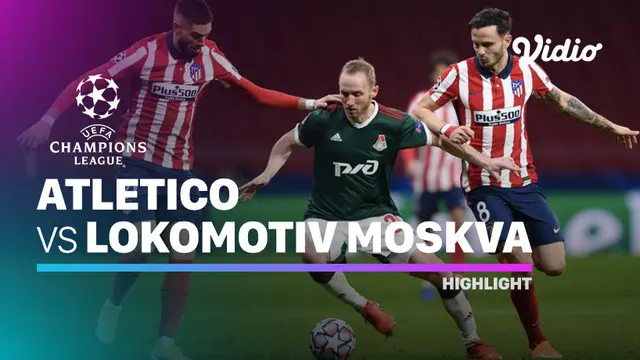 VIDEO: Highlights Liga Champions, Atletico Madrid Ditahan Imbang Lokomotiv Moscow