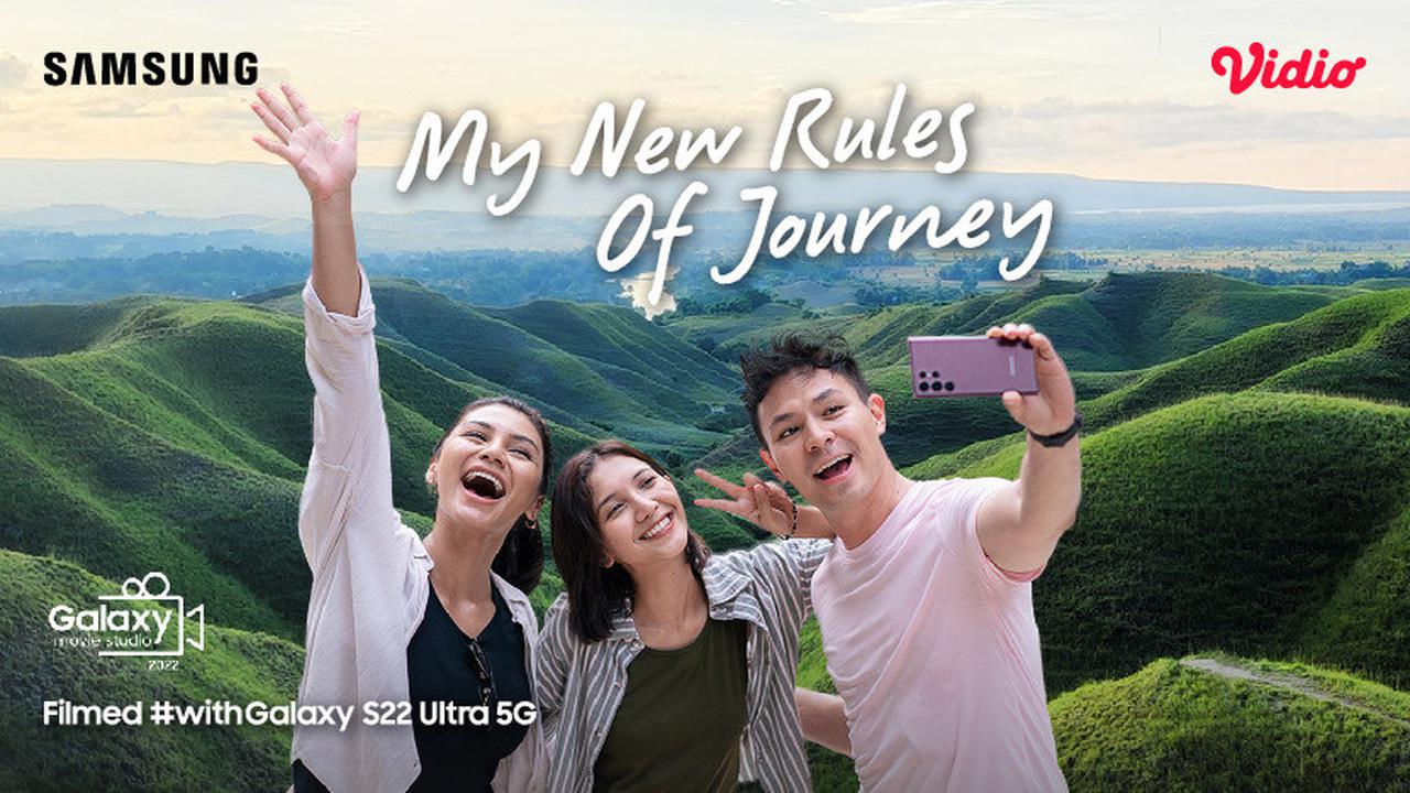 My New Rules of Journey, webseries yang digarap menggunakan Samsung S22 Ultra 5G
