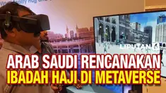 Arab Saudi dilaporkan telah membuat rencana ibadah Haji dapat dilakukan secara virtual di metaverse. Rencana ini tentu mendapat kecaman dari berbagai pihak lantaran hal itu tidak dianggap sebagai "haji yang sebenarnya".