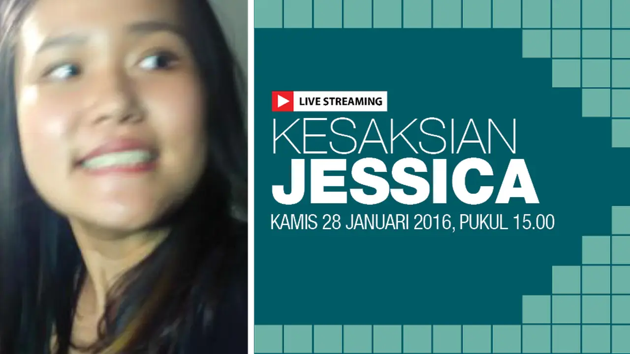 Saksikan Live Streaming Kesaksian Jessica Sekarang