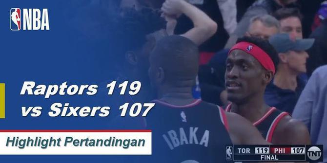 Cuplikan Pertandingan NBA : Raptors 119 vs Sixers 107