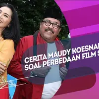 Tanggapan Maudy Koesnaedi Soal Perbedaan Film, Sinetron dan FTV Si Doel