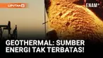 Ternyata ada sumber energi tak terbatas di bawah kaki kita, yaitu suhu bumi atau geothermal. Teknologi pengeboran geothermal terbaru dapat menembus hingga 10.000 meter di bawah permukaan bumi.