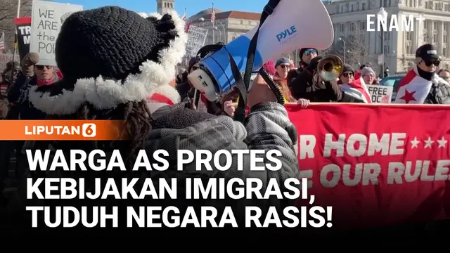 Protes Meluas di AS, Tolak Kebijakan Imigrasi dan Luar Negeri