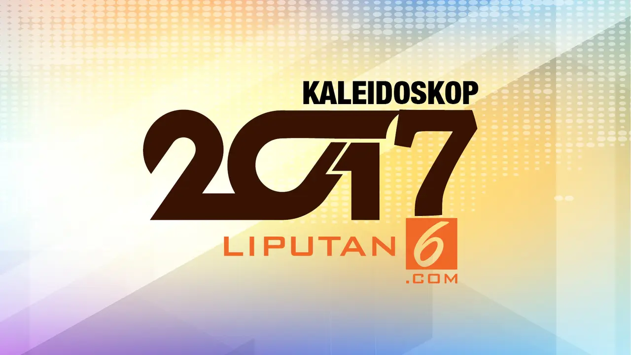 banner grafis Kaleidoskop 2017 Liputan6.com