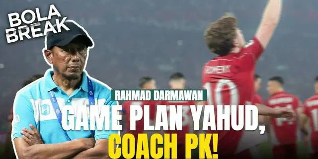 VIDEO: Coach RD Sebut Pilihan-Pilihan Luar Biasa Timnas Indonesia yang Berhasil Membahana di GBK