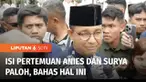 Calon Presiden nomor urut 1, Anies Baswedan bertemu dengan Ketua Umum Partai Nasdem, Surya Paloh. Anies pun mengungkap isi pertemuannya membahas situasi terkini usai hari pencoblosan.