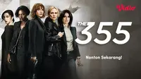 Sinopsis The 355: Film Aksi Mata-Mata Epik yang Wajib Kamu Tonton di Vidio