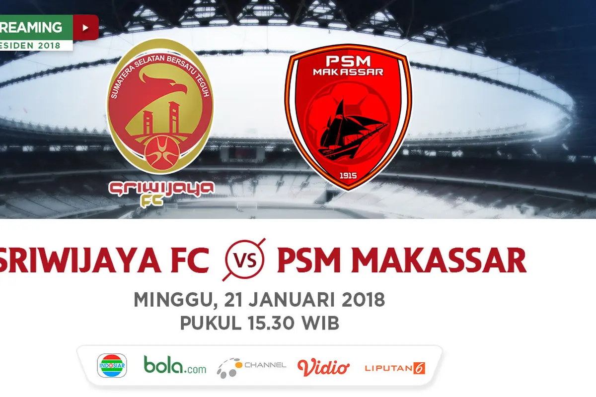 Sriwijaya FC Vs PSM Makassar