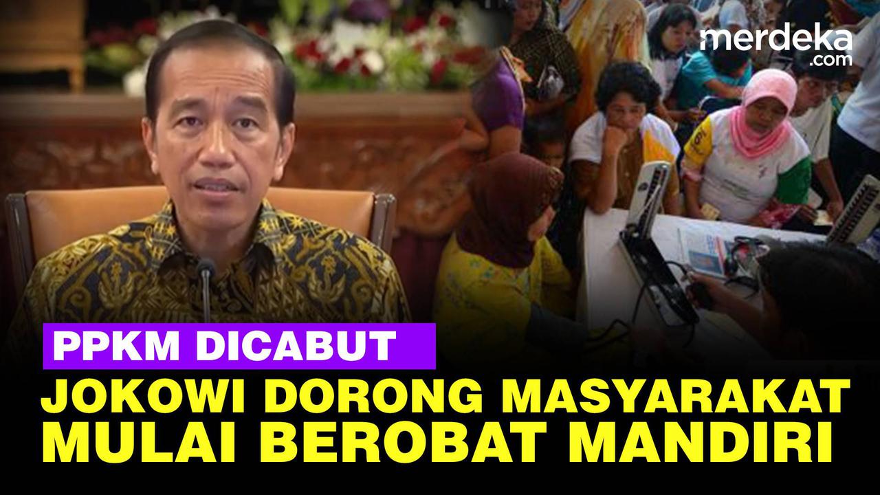 VIDEO: Jokowi Cabut Aturan PPKM Terkait Covid-19, Masyarakat Diminta Berobat Mandiri