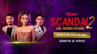 Scandal 2 series sudah tayang dan dibintangi oleh Cinta Laura, Ibnu Jamil, dan Rangga Nattra. (Dok. Vidio)