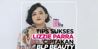 LADY BOSS: Lizzie Parra Bocorkan Tips Sukses Ciptakan BLP Beauty