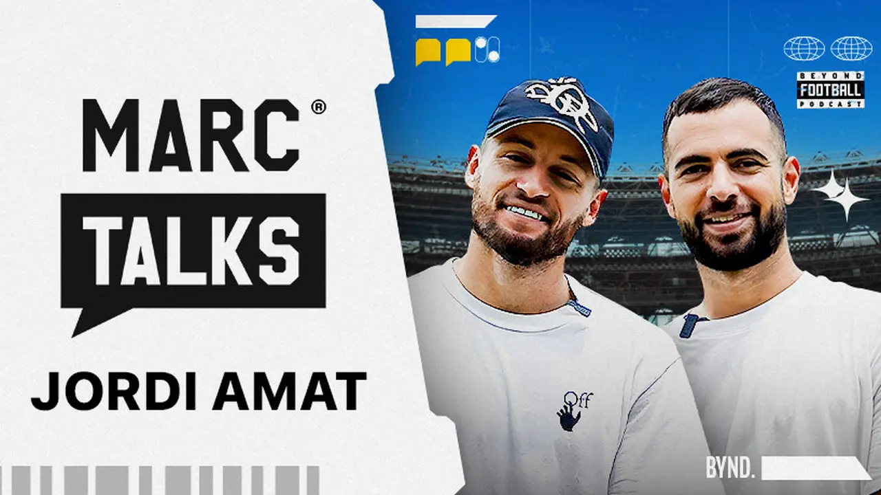 Marc Talks Episode 7: Jordi Amat