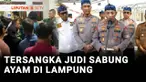 Seorang warga sipil ditetapkan sebagai tersangka dalam kasus judi sabung ayam di Lampung, yang menewaskan tiga anggota Kepolisian. Sedangkan dua anggota TNI saat ini masih menjalani pemeriksaan dan berstatus sebagai saksi.