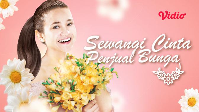 Sewangi Cinta Penjual Bunga. (Sumber : Dok. vidio.com)
