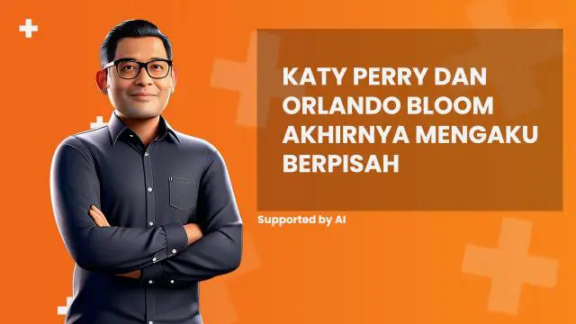 Katy Perry dan Orlando Bloom Akhirnya Mengaku Berpisah