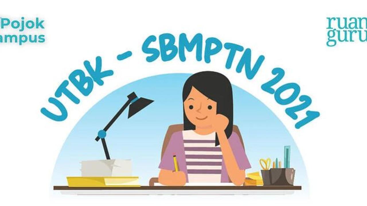 Pendaftaran UTBK-SBMPTN 2021 Sudah di Depan Mata, Simak Informasi Berikut Ini