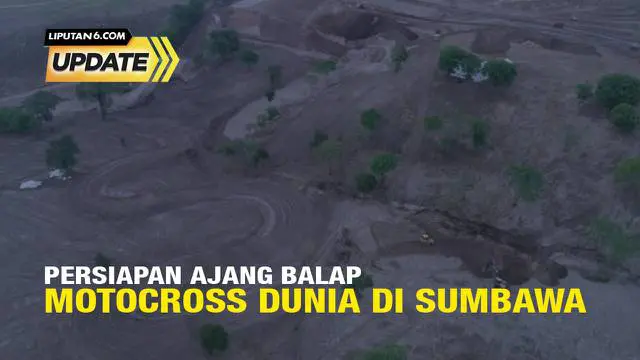 Kontributor Liputan6.com, Hans Bahanan  melaporkan langsung persiaapan ajang balap Motor Cross Superbike Internasional di Sumbawa, Nusa Tenggara Barat