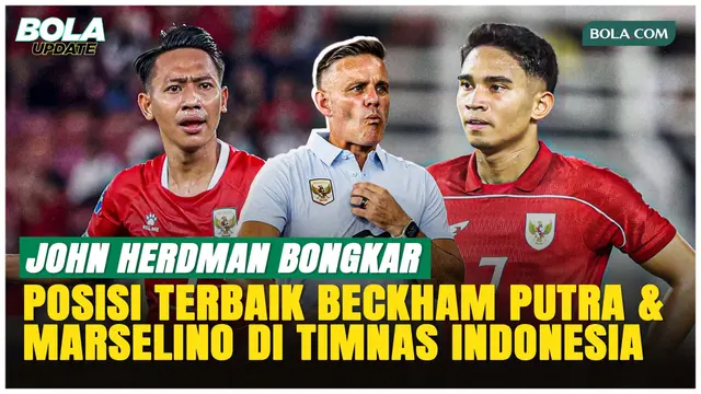 Terungkap! John Herdman Jelaskan Peran Ideal Beckham dan Marselino di Timnas Indonesia
