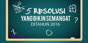 5 Resolusi yang Bikin Semangat di Tahun 2016