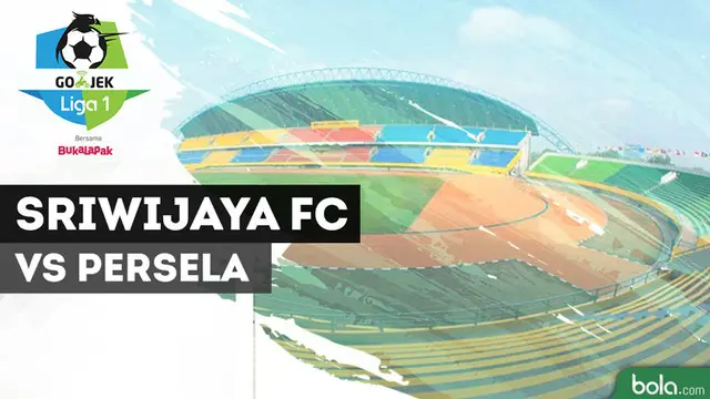 VIDEO: Highlights Liga 1 2018, Sriwijaya FC Vs Persela 5-1