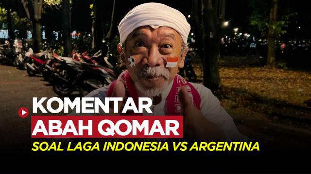 Berita video komentar Abah Qomar, pelawak sekaligus ustaz, soal laga Timnas Indonesia vs Argentina, tanpa kehadiran Lionel Messi.