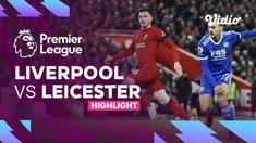 Berita video highlights laga Liga Inggris (Premier League) 2022/2023 pekan ke-18 antara Liverpool melawan Leicester City yang berakhir dengan skor 2-1, Sabtu (31/12/2022) dini hari WIB.