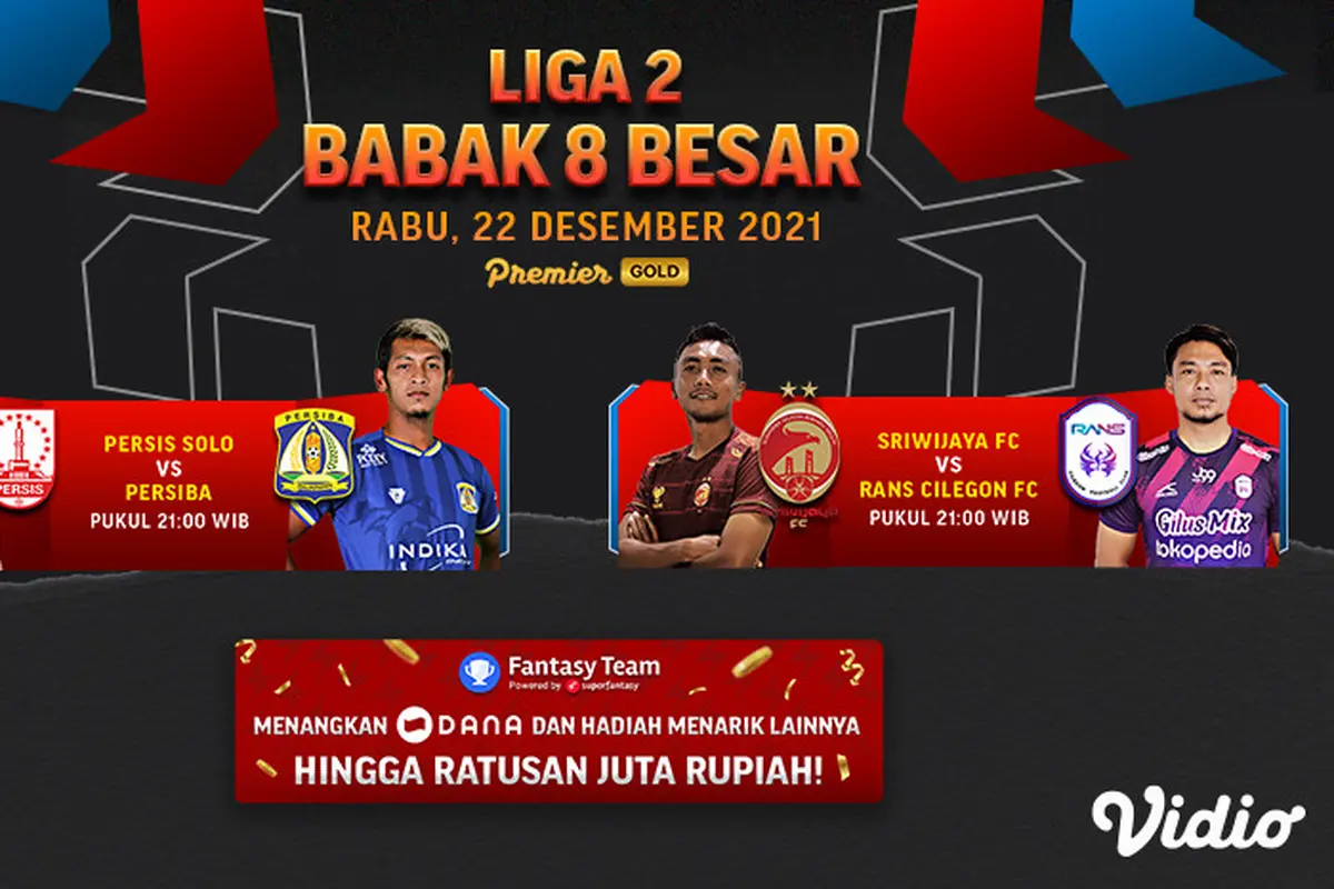 Jadwal Lengkap Big Match Liga 2 Rabu, 22 Desember 2021