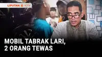Mobil Tabrak Lari, Dua Orang Tewas