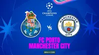 Prediksi Porto Vs Man City di Liga Champions: Duel Darah Biru Eropa!