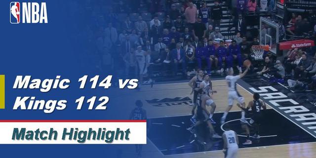 VIDEO: Highlights NBA 2019-2020, Orlando Magic Vs Sacramento Kings 114-112