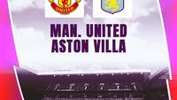 Prediksi Manchester United Vs Aston Villa: Ujian Konsistensi Michael Carrick di Old Trafford