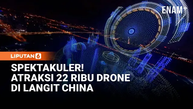 Spektakuler! 22 Ribu Drone Terbang Serentak Di China, Cetak Rekor Baru