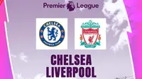 Liga Inggris - Chelsea Vs Liverpool (Bola.com/Adreanus Titus)