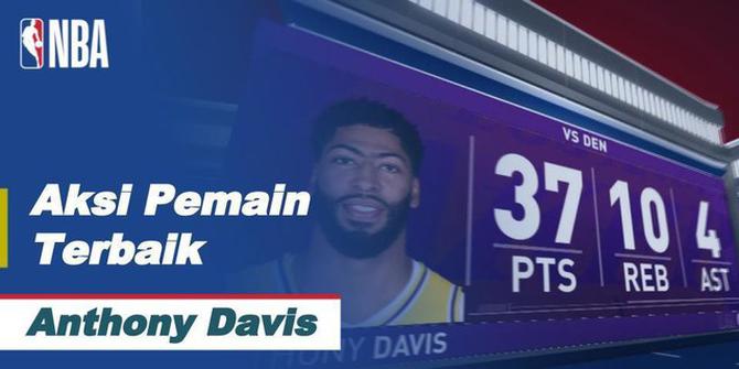 VIDEO: Beragam Aksi Anthony Davis Saat Los Angeles Lakers Kalahkan Denver Nuggets pada Gim 1 Final Wilayah Barat NBA